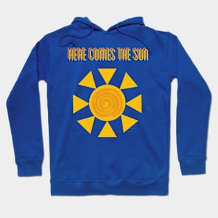 Here Comes The Sun Hoodie